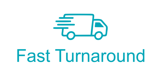 Fast Turnaround